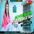 Ae Mor Sajani Pyaar Karle Tani Khortha Song ( Hard Jhumar Mix ) by Dj Sayan Asansol
